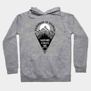 Wilderness Vs Wildness Hoodie